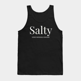 Salty like normal saline|medical gifts for christmas Tank Top